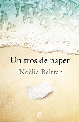 UN TROS DE PAPER | 9788466658546 | BELTRAN, NOÈLIA | Galatea Llibres | Llibreria online de Reus, Tarragona | Comprar llibres en català i castellà online