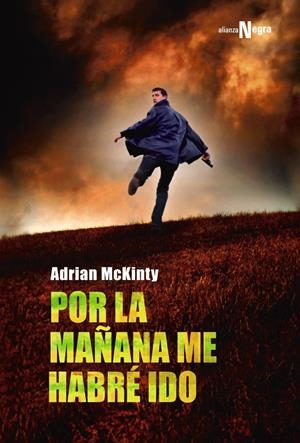 POR LA MAÑANA ME HABRÉ IDO | 9788491042501 | MCKINTY, ADRIAN | Galatea Llibres | Llibreria online de Reus, Tarragona | Comprar llibres en català i castellà online