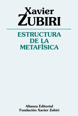 ESTRUCTURA DE LA METAFÍSICA | 9788491042600 | ZUBIRI, XAVIER | Galatea Llibres | Llibreria online de Reus, Tarragona | Comprar llibres en català i castellà online