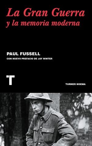 LA GRAN GUERRA Y LA MEMORIA MODERNA | 9788416354122 | FUSSELL, PAUL | Galatea Llibres | Librería online de Reus, Tarragona | Comprar libros en catalán y castellano online