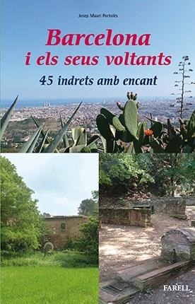 BARCELONA I ELS SEUS VOLTANTS. 45 INDRETS AMB ENCANT | 9788492811779 | MURI PORTOLÉS, JOSEP | Galatea Llibres | Librería online de Reus, Tarragona | Comprar libros en catalán y castellano online