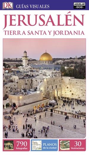JERUSALÉN, TIERRA SANTA Y JORDANIA GUÍA VISUAL 2016 | 9788403511934 | Galatea Llibres | Librería online de Reus, Tarragona | Comprar libros en catalán y castellano online