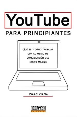 YOUTUBE PARA PRINCIPIANTES | 9788416436392 | VIANA, ISAAC | Galatea Llibres | Librería online de Reus, Tarragona | Comprar libros en catalán y castellano online
