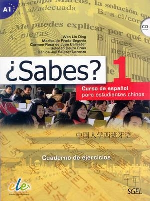 ¿SABES? 1 CURSO DE ESPAÑOL PARA ESTUDIANTES CHINOS A1 CUADERNO DE EJERCICIOS | 9788497785723 | LIND DING, WEN/DE PRADA SEGOVIA, MARISA/DE JUAN BALLESTER, CARMEN ROSA/COUTO FRÍAS, SOLEDAD/SALAZAR  | Galatea Llibres | Librería online de Reus, Tarragona | Comprar libros en catalán y castellano online