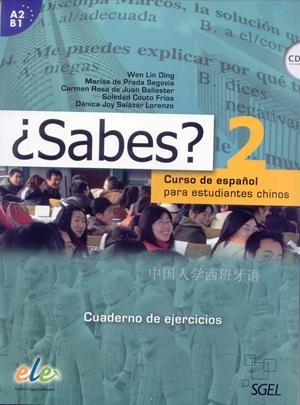 ¿SABES? 2 CURSO DE ESPAÑOL PARA ESTUDIANTES CHINOS A2/B1 CUADERNO DE EJERCICIOS | 9788497785747 | LIND DING, WEN/DE PRADA SEGOVIA, MARISA/DE JUAN BALLESTER, CARMEN ROSA/COUTO FRÍAS, SOLEDAD/SALAZAR  | Galatea Llibres | Librería online de Reus, Tarragona | Comprar libros en catalán y castellano online