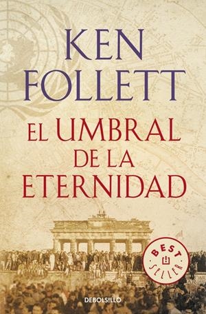 EL UMBRAL DE LA ETERNIDAD (THE CENTURY 3) | 9788466329507 | FOLLETT, KEN | Galatea Llibres | Librería online de Reus, Tarragona | Comprar libros en catalán y castellano online
