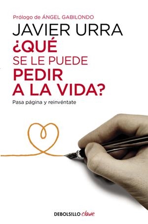 QUÉ SE LE PUEDE PEDIR A LA VIDA? | 9788466332637 | URRA, JAVIER | Galatea Llibres | Llibreria online de Reus, Tarragona | Comprar llibres en català i castellà online