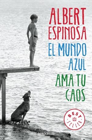 EL MUNDO AZUL. AMA TU CAOS | 9788466329811 | ESPINOSA, ALBERT | Galatea Llibres | Llibreria online de Reus, Tarragona | Comprar llibres en català i castellà online