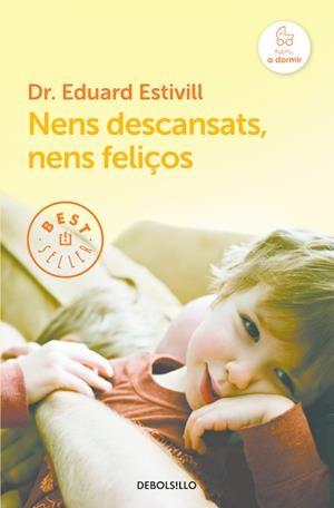NENS DESCANSATS, NENS FELIÇOS | 9788466329842 | ESTIVILL, EDUARD | Galatea Llibres | Librería online de Reus, Tarragona | Comprar libros en catalán y castellano online