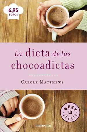 LA DIETA DE LAS CHOCOADICTAS | 9788466329408 | MATTHEWS, CAROLE | Galatea Llibres | Llibreria online de Reus, Tarragona | Comprar llibres en català i castellà online