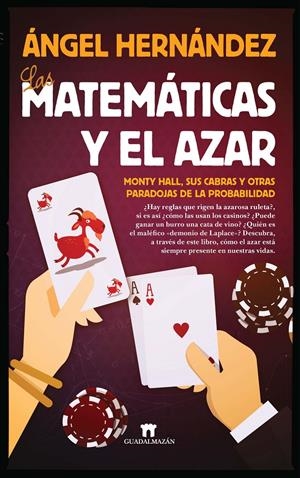 LAS MATEMÁTICAS Y EL AZAR | 9788494471704 | HERNÁNDEZ JIMÉNEZ, ÁNGEL | Galatea Llibres | Llibreria online de Reus, Tarragona | Comprar llibres en català i castellà online