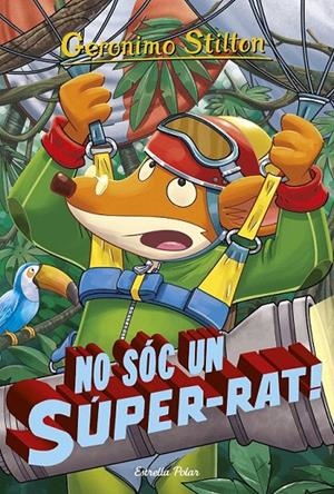 NO SÓC UN SÚPER-RAT. GERONIMO STILTON 52 | 9788416520541 | Galatea Llibres | Llibreria online de Reus, Tarragona | Comprar llibres en català i castellà online