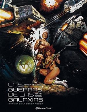 LAS GUERRAS DE LAS GALAXIAS 1975-1985. INVASIÓN DE LA CIENCIA FICCIÓN | 9788416476466 | WYBON, JEROME | Galatea Llibres | Llibreria online de Reus, Tarragona | Comprar llibres en català i castellà online