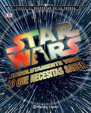 STAR WARS ABSOLUTAMENTE TODO LO QUE NECESITAS SABER | 9788416476985 | Galatea Llibres | Librería online de Reus, Tarragona | Comprar libros en catalán y castellano online