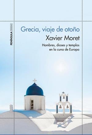 GRECIA, VIAJE DE OTOÑO | 9788499424910 | MORET, XAVIER | Galatea Llibres | Librería online de Reus, Tarragona | Comprar libros en catalán y castellano online