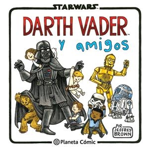 STAR WARS DARTH VADER Y AMIGOS | 9788416401734 | BROWN, JEFFREY | Galatea Llibres | Librería online de Reus, Tarragona | Comprar libros en catalán y castellano online