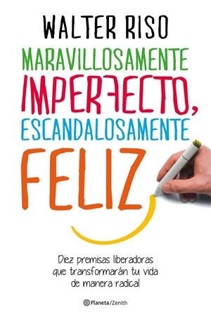 MARAVILLOSAMENTE IMPERFECTO, ESCANDALOSAMENTE FELIZ | 9788408151951 | RISO, WALTER | Galatea Llibres | Librería online de Reus, Tarragona | Comprar libros en catalán y castellano online