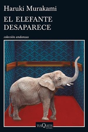 EL ELEFANTE DESAPARECE | 9788490662410 | MURAKAMI, HARUKI | Galatea Llibres | Llibreria online de Reus, Tarragona | Comprar llibres en català i castellà online