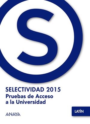 LATÍN. SELECTIVIDAD 2015 | 9788469813751 | MARTÍNEZ QUINTANA, MANUEL | Galatea Llibres | Llibreria online de Reus, Tarragona | Comprar llibres en català i castellà online