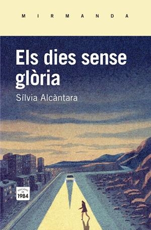 ELS DIES SENSE GLÒRIA | 9788415835745 | ALCÀNTARA, SÍLVIA | Galatea Llibres | Llibreria online de Reus, Tarragona | Comprar llibres en català i castellà online