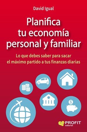 PLANIFICA TU ECONOMÍA PERSONAL Y FAMILIAR | 9788416583072 | IGUAL MOLINA, DAVID | Galatea Llibres | Llibreria online de Reus, Tarragona | Comprar llibres en català i castellà online