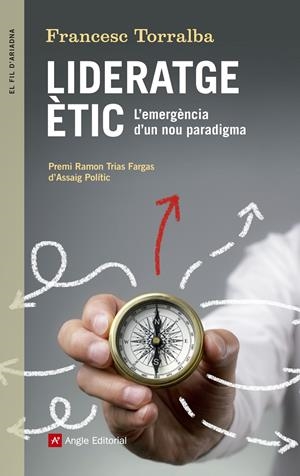 LIDERATGE ÈTIC | 9788416139910 | TORRALBA, FRANCESC | Galatea Llibres | Llibreria online de Reus, Tarragona | Comprar llibres en català i castellà online