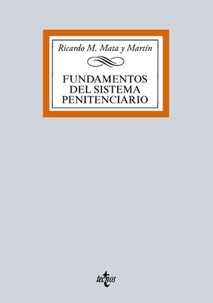 FUNDAMENTOS DEL SISTEMA PENITENCIARIO | 9788430968664 | MATA Y MARTÍN, RICARDO M. | Galatea Llibres | Librería online de Reus, Tarragona | Comprar libros en catalán y castellano online