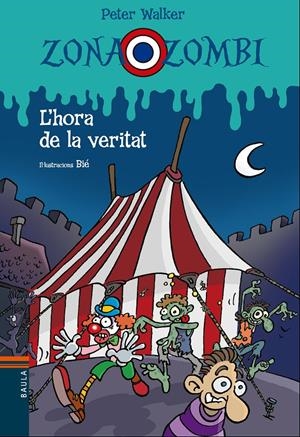 L'HORA DE LA VERITAT. ZONA ZOMBI 13 | 9788447930845 | VENDRELL CORRONS, ÒSCAR | Galatea Llibres | Librería online de Reus, Tarragona | Comprar libros en catalán y castellano online
