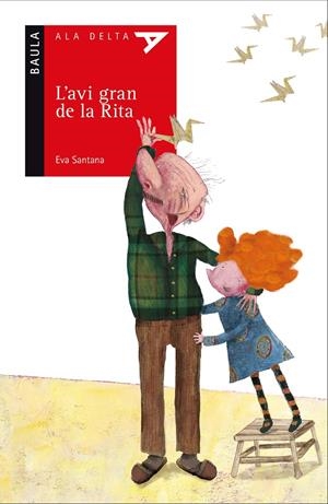 L'AVI GRAN DE LA RITA | 9788447930524 | SANTANA BIGAS, EVA | Galatea Llibres | Librería online de Reus, Tarragona | Comprar libros en catalán y castellano online