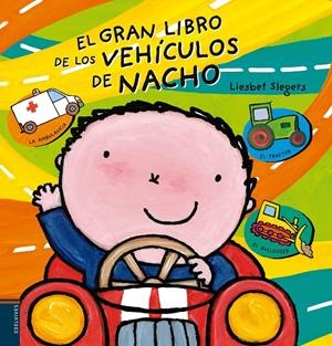 EL GRAN LIBRO DE LOS VEHÍCULOS DE NACHO | 9788414001691 | SLEGERS, LIESBET | Galatea Llibres | Llibreria online de Reus, Tarragona | Comprar llibres en català i castellà online