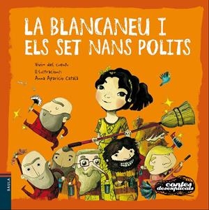 LA BLANCANEU I ELS SET NANS POLITS (CONTES DESEXPLICATS, 9) | 9788447930586 | VIVIM DEL CUENTU; APARICIO, ANNA | Galatea Llibres | Llibreria online de Reus, Tarragona | Comprar llibres en català i castellà online