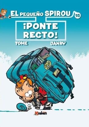 EL PEQUEÑO SPIROU 15: PONTE RECTO! | 9788416435050 | TOME / JANRY | Galatea Llibres | Llibreria online de Reus, Tarragona | Comprar llibres en català i castellà online