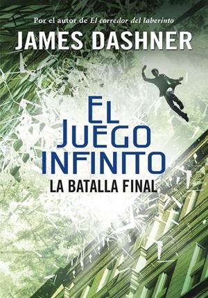 LA BATALLA FINAL (EL JUEGO INFINITO 3) | 9788490435854 | DASHNER, JAMES | Galatea Llibres | Librería online de Reus, Tarragona | Comprar libros en catalán y castellano online