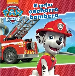EL MEJOR CACHORRO BOMBERO (PAW PATROL. PRIMERAS LECTURAS 4) | 9788448845636 | Galatea Llibres | Llibreria online de Reus, Tarragona | Comprar llibres en català i castellà online