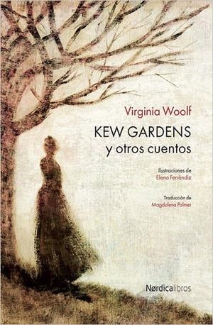 KEW GARDENS Y OTROS CUENTOS | 9788416440610 | WOOLF, VIRGINIA/FERRÁNDIZ RUEDA, ELENA/PALMER, MAGDALENA | Galatea Llibres | Librería online de Reus, Tarragona | Comprar libros en catalán y castellano online