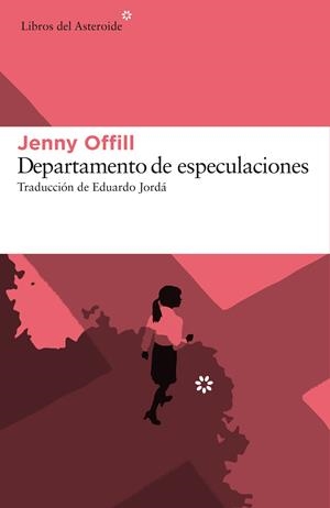 DEPARTAMENTO DE ESPECULACIONES | 9788416213641 | OFFILL, JENNY | Galatea Llibres | Llibreria online de Reus, Tarragona | Comprar llibres en català i castellà online