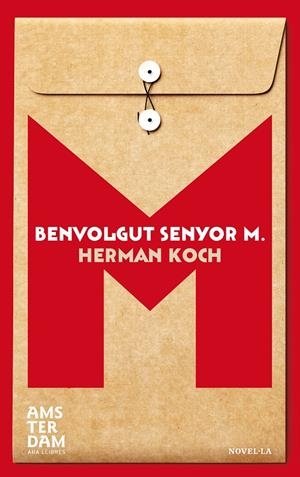 BENVOLGUT SENYOR M. | 9788415645948 | KOCH, HERMAN | Galatea Llibres | Llibreria online de Reus, Tarragona | Comprar llibres en català i castellà online