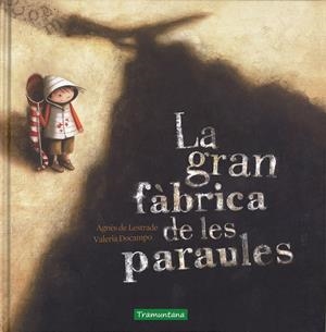 LA GRAN FÀBRICA DE LES PARAULES | 9788416578092 | DE LESTRADE AGNES | Galatea Llibres | Librería online de Reus, Tarragona | Comprar libros en catalán y castellano online