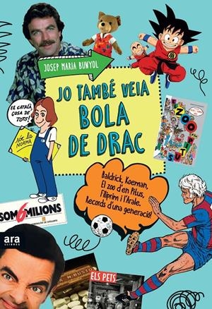JO TAMBÉ VEIA BOLA DE DRAC | 9788416154609 | BUNYOL I DURAN, JOSEP MARIA | Galatea Llibres | Llibreria online de Reus, Tarragona | Comprar llibres en català i castellà online