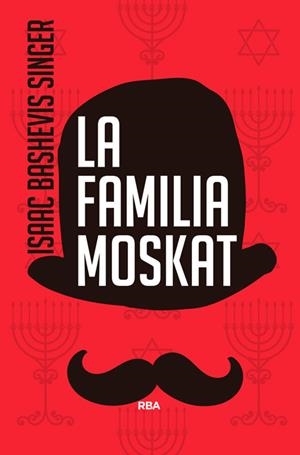 LA FAMILIA MOSKAT | 9788490564554 | BASHEVIS SINGER, ISAAC | Galatea Llibres | Librería online de Reus, Tarragona | Comprar libros en catalán y castellano online
