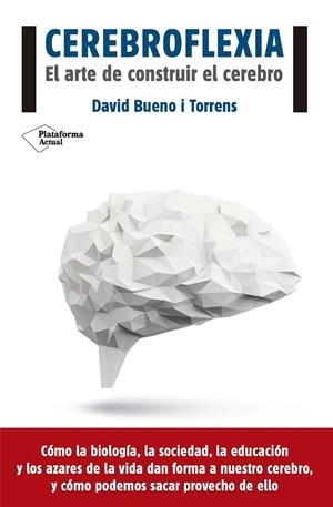 CEREBROFLEXIA | 9788416620111 | BUENO I TORRENS, DAVID | Galatea Llibres | Llibreria online de Reus, Tarragona | Comprar llibres en català i castellà online