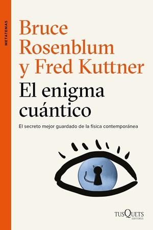 EL ENIGMA CUÁNTICO | 9788490662434 | ROSENBLUM, BRUCE / FRED KUTTNER | Galatea Llibres | Llibreria online de Reus, Tarragona | Comprar llibres en català i castellà online