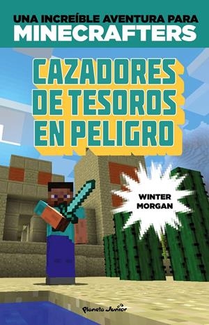 MINECRAFT. CAZADORES DE TESOROS EN PELIGRO | 9788408152507 | MORGAN, WINTER | Galatea Llibres | Llibreria online de Reus, Tarragona | Comprar llibres en català i castellà online