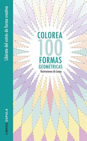 COLOREA 100 FORMAS GEOMÉTRICAS | 9788448022044 | Galatea Llibres | Librería online de Reus, Tarragona | Comprar libros en catalán y castellano online