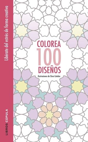 COLOREA 100 DISEÑOS | 9788448022037 | Galatea Llibres | Librería online de Reus, Tarragona | Comprar libros en catalán y castellano online