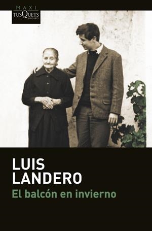EL BALCÓN EN INVIERNO | 9788490662175 | LANDERO, LUIS | Galatea Llibres | Llibreria online de Reus, Tarragona | Comprar llibres en català i castellà online