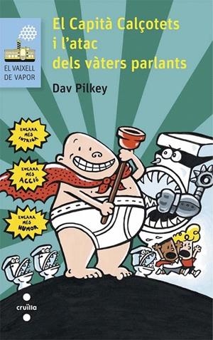 EL CAPITA CALÇOTETS I L'ATAC DELS VATERS PARLANTS (CAPITÀ CALÇOTETS, 2) | 9788466140058 | PILKEY, DAV | Galatea Llibres | Librería online de Reus, Tarragona | Comprar libros en catalán y castellano online