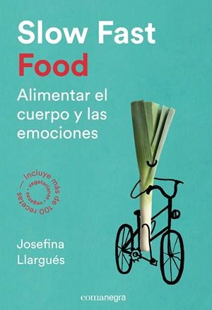 SLOW FAST FOOD | 9788416605163 | LLARGUÉS, JOSEFINA | Galatea Llibres | Librería online de Reus, Tarragona | Comprar libros en catalán y castellano online