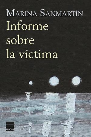 INFORME SOBRE LA VÍCTIMA | 9788416223442 | SANMARTÍN, MARINA | Galatea Llibres | Librería online de Reus, Tarragona | Comprar libros en catalán y castellano online