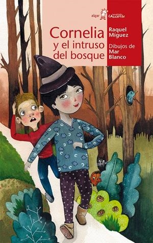CORNELIA Y EL INTRUSO DEL BOSQUE | 9788498458190 | MÍGUEZ PARADA, RAQUEL | Galatea Llibres | Librería online de Reus, Tarragona | Comprar libros en catalán y castellano online